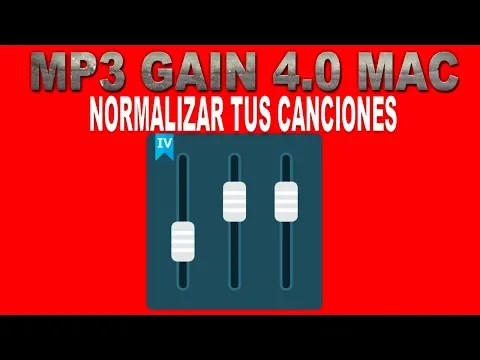 Download MP3 ⚫Mp3 Gain 4.0 | Normalizar Canciones En MAC 2019 Mixman Dj