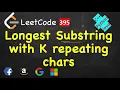 Longest Substring with At Least K Repeating Characters LeetCode 395 C Java Python