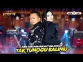 Lagu TAK TUNGGU BALIMU - RIA AMELIA ft ARIS SUBAHARANATA - SIMPATIK MUSIC
