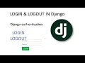 Django authentication login and logout