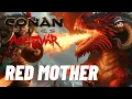 How hard is Red Mother in Age of War Chap 4 - Conan Exiles
