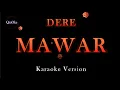 DERE - MAWAR (Karaoke Version by QraOke)