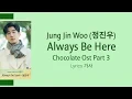 Download Lagu Chocolate Ost Part 3 초콜릿 Ost Part 3 Jung Jin Woo (정진우) - Always Be Here Lyrics 가사