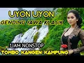 Lagu UYON UYON GENDING JAWA KLASIK || TOMBO KANGEN KAMPUNG ~ 1JAM NON STOP