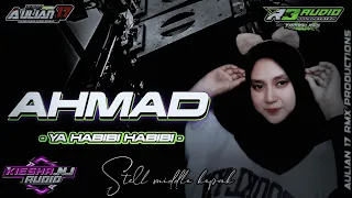 dj ahmad ya habibi habibi stell middle keplak cocok untuk pembukaan hajatan aulian 17 feat kiesha