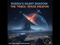 Lagu Russia’s New Secret Weapon -The Weapon That Silently Shuts Down the World: Tobol