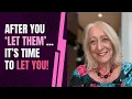 Download Lagu After You ‘Let Them’... It’s Time to Let YOU!