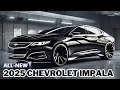 THE BEST 2025 chevrolet impala Redesign Reveal First Look New Model Interior Exterior details