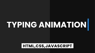 Typing Animation Effect Typewriter Effect HTML CSS Javascript