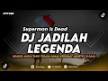 DJ JADILAH LEGENDA - SUPERMAN IS DEAD (HEMBUS ANGIN YANG TERASA PANAS) REMIX TERBARU 2024