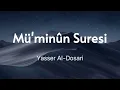 Müminun Suresi | Yasser Al-Dosari Türkçe Meali