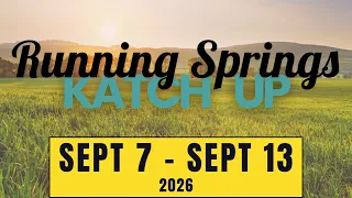 Running Springs KATCH UP | Sept 7 - Sept 13, 2026
