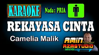 Download REKAYASA CINTA Camelia Malik KARAOKE Nada PRIA MP3