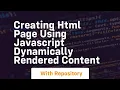 Creating html page using javascript dynamically rendered content