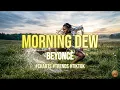 Beyoncé - Morning Dew (10 HOURS PERFECT LOOP) R&B Soul Classic