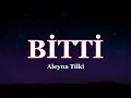 Aleyna Tilki - Bitti [Kırlar Albüm] (Şarkı Sözleri/Lyrics)