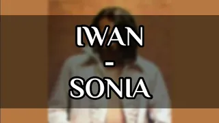 Download IWAN - SONIA {(lirik) HQ Audio} MP3