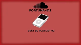 FORTUNA 812 BEST SOUNDCLOUD PLAYLIST 2 