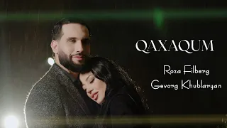 Roza Filberg & Gevorg Khublaryan - Qaxaqum
