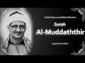 Download Lagu Al Muddathir | سورة المدثر | Mohamed Siddiq al-Minshawi | English Translation| الشيخ محمد المنشاوي