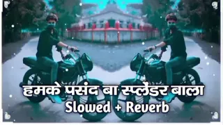  splendor slowed reverb bhojpuri tranding lofi song defender 