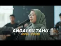 Lagu PLAYLIST RAMADHAN ANDAI KU TAHU - UNGU (COVER VIDEO LIRIK) BY EVA MUSIK