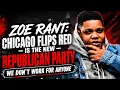 ZOE RANT CHICAGO FLIPS RED IS THE NEW REPUBLICAN PARTY WE DON T WORK FOR ANYONE