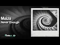 Download Lagu Maiza - Never Enough