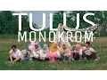 Download Lagu TULUS - MONOKROM (UNOFFICIAL VIDEO) Download Lagu TULUS - MONOKROM (UNOFFICIAL VIDEO)