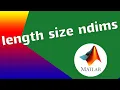 length size ndims numel isscalar isvector ismatrix isrow iscolumn isempty matlab