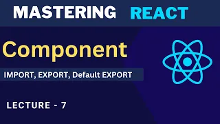 React Components tutorial Import and Export in react Default Export master react js