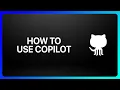 How To Use GitHub Copilot Tutorial