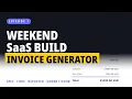 Weekend SaaS Build Episode 1 Invoice Generator
