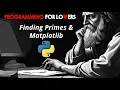 Programming for Lovers in Python Finding Primes and Matplotlib