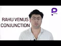 Rahu and Venus conjunction in Vedic astrology
