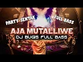 Download Lagu DJ AJA MUTALLIWE (PARTY SENTAK) DJ BUGIS VIRAL DI TIKTOK TERBARU 2024