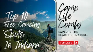Discover Indiana 10 Free Camping Spots to not Sleep On Pun Intended