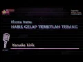 Download Lagu HABIS GELAP TERBITLAH TERANG KARAOKE NO VOKAL