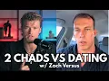 Lagu 2 Chads VS Modern Dating w/ Zach Versus | Stop listening what women say they want