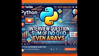 Python Interview Question Sum Of Odd Even Arrays Data Analyst Python Developer
