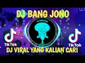 Download Lagu DJ BANG JONO VIRAL TIKTOK || DULU KAU JANJI BAWA BERLIAN UNTUKKU MAKAN SEKALI PUN TAK TENTU