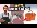Protect Care For Vachetta Vegetable-Tanned Leathers My Carl Friedrik Palissy Bag