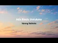 Download Lagu Ada Rindu Untukmu - Vanny Vabiola ( Lirik )