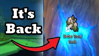 Better Renewed Trove Tools By Sly