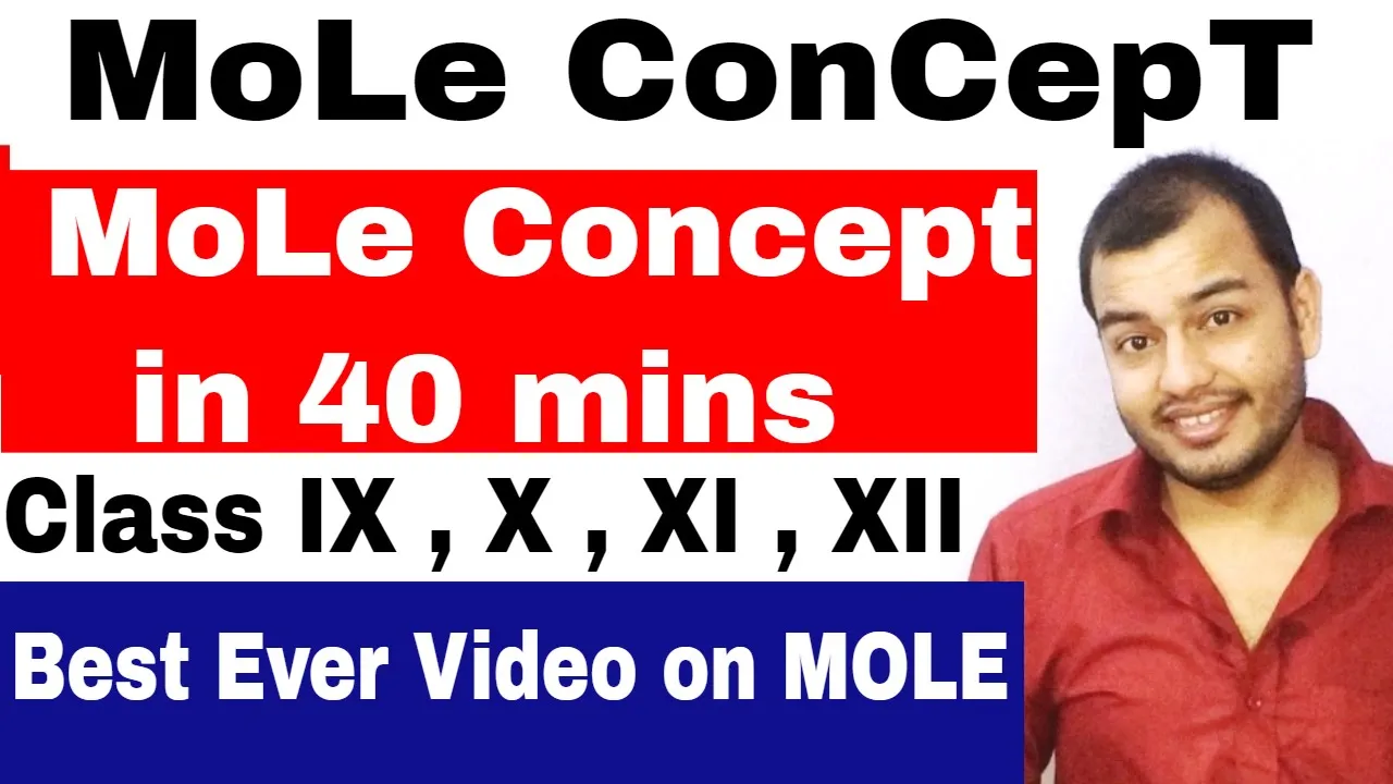 MoLE ConCepT in 40 mins : CBSE / ICSE : CHEMISTRY : Class 10, Class 11, Class 12