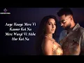 Download Lagu Aaye Haaye (LYRICS) - Karan Aujla, Nora Fatehi, Neha Kakkar, Jay Trak