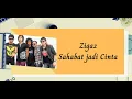 Download Lagu Zigaz - Sahabat Jadi Cinta (Lyrics)
