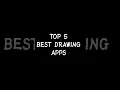 Top 5 best drawing apps