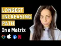 Google Coding Interview Tutorial - Longest Increasing Path in a Matrix LeetCode 329