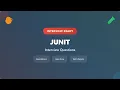JUnit Interview Questions Answers - Master Java Testing Framework for Interviews